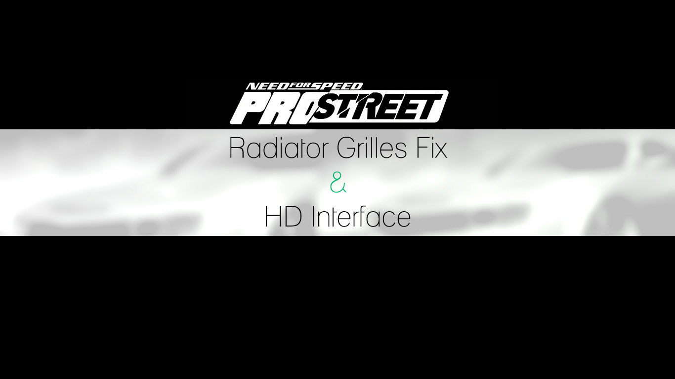 Need For Speed Pro Street Radiator Grilles Fix & HD Interface