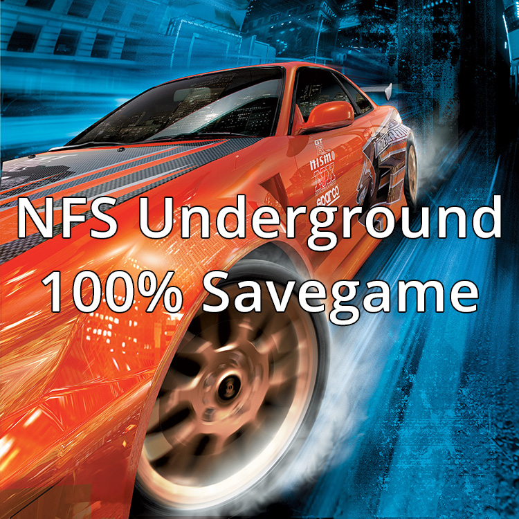 Need For Speed Underground NFS Underground 100% Savegame